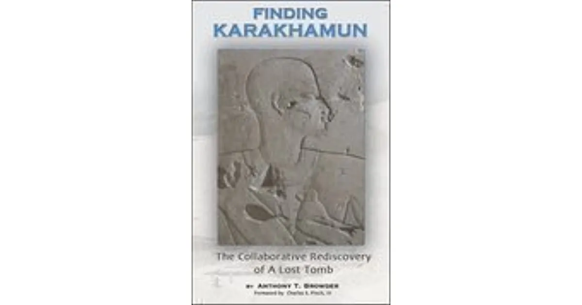 Finding Karakhamun: The Collaborative Rediscovery Of A Lost Tomb