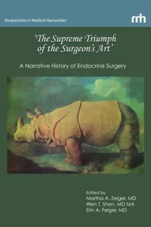 'The Supreme Triumph of the Surgeon's Art': A Narrative History o